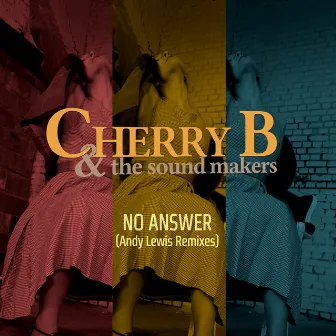 No Answer (Andy Lewis Remixes) by Cherry B & The Sound Makers