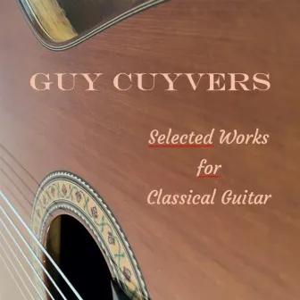 Selected works for classical guitar by Guy Cuyvers