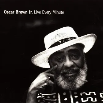 Live Every Minute by Oscar Brown, Jr.