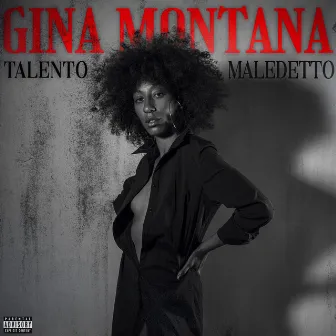 Talento Maledetto Mixtape by Gina Montana