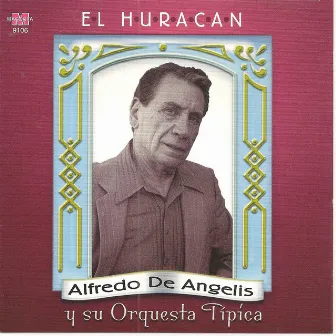 Alfredo De Angelis y su orquesta tipica - El Huracan by Alfredo de Angelis Y Su Orquesta Tipica