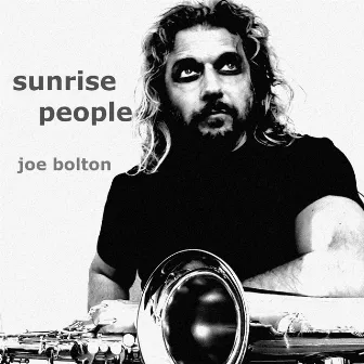 Sunrise People (Radio Edit) by Joe Bolton