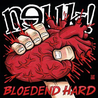 Bloedend Hard by Neuk!