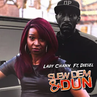 SLEW DEM & DUN by Lady Chann