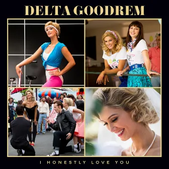 I Honestly Love You by Delta Goodrem