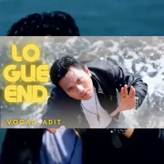 Lo Gue End by Adit