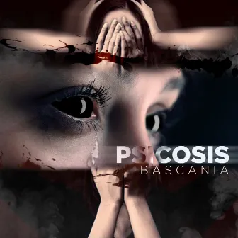 Psicosis by Bascania