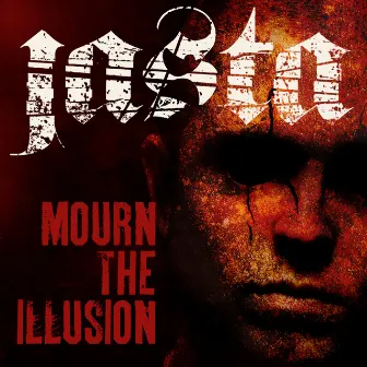 Mourn The Illusion by Jasta