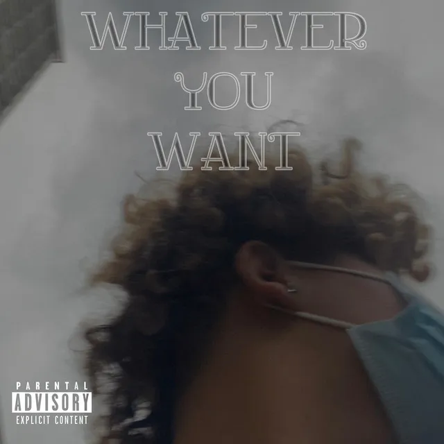 Whatever you want