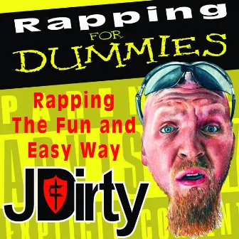 Rapping for Dummies by JDirty