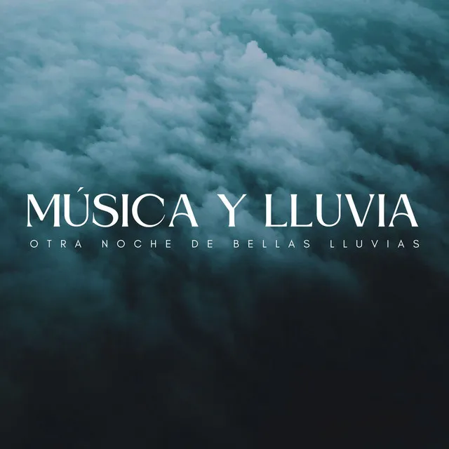 Música Y Lluvia: Otra Noche De Bellas Lluvias