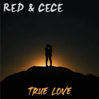 True Love by RED & CECE