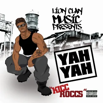 Lion Clan Music Presents: Yah Yah by Yah Yah