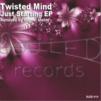 Just Starting EP by Twisted Mind