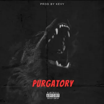 PURGATORY by KevyTheProducer