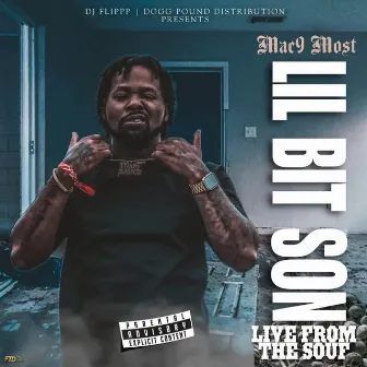 Lil Bit Son Live From The Souf by Mac9Most