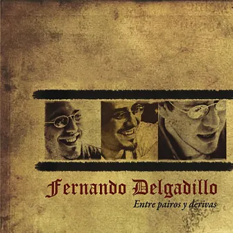 Entre Pairos y Derivas by Fernando Delgadillo