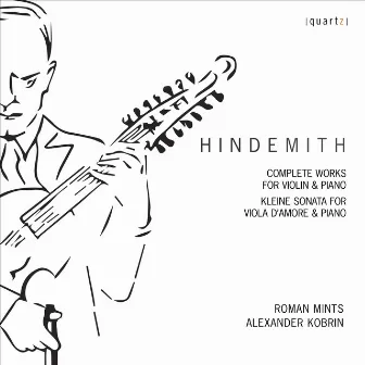 Hindemith: Complete Works for Violin & Piano by Alexander Kobrin