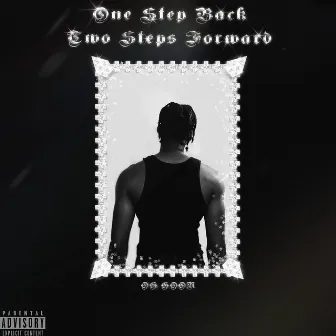 One Step Back, Two Steps Forward by OG Goon