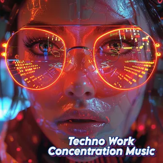 Deep Focus & Concentration Work Music by Techno Focus Music For Work