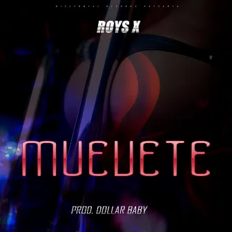 Muevete Roys X by 10Y9 Records Inc