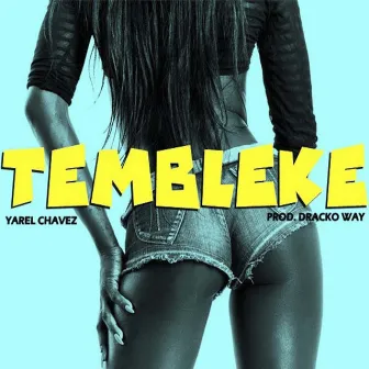 Tembleke by Yarel Chavez