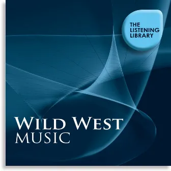 Wild West Music - The Listening Library by The Cowros