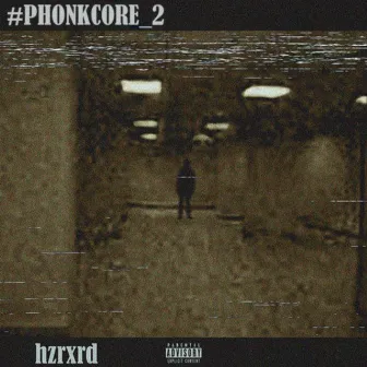 PHONKCORE_2 by hzrxrd