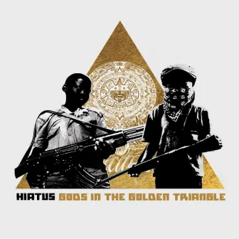 Hiatus: Gods In The Golden Triangle by Che Bong