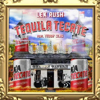 Tequila Tecate by Lex Rush