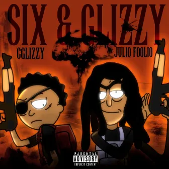 Six & Glizzy by C Glizzy