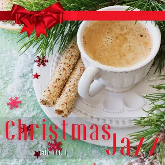 Christmas Jazz Cafe Vol. 1 by Unknown Artist