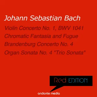 Red Edition - Bach: Violin Concerto No. 1, BWV 1041 & Organ Sonata No. 4 