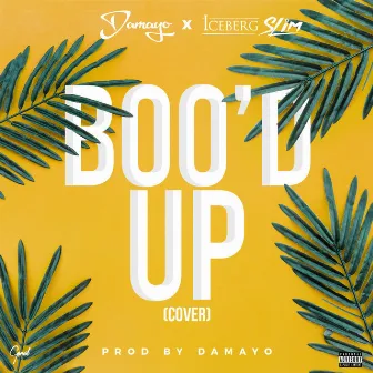 Boo'd Up by Damayo