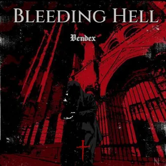 Bleeding Hell by Vendex