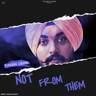 Not from Them by Ranjodh Cheema