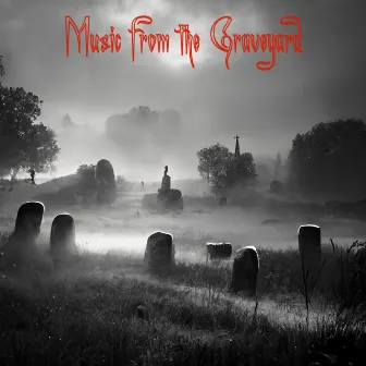 Music from the Graveyard by Halloween Party Songs