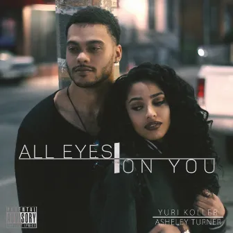 All Eyes on You by Yuri Koller