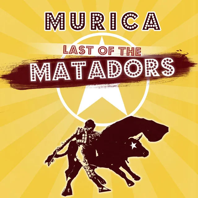 Last of the Matadors