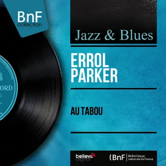 Au tabou (Mono Version) by Errol Parker