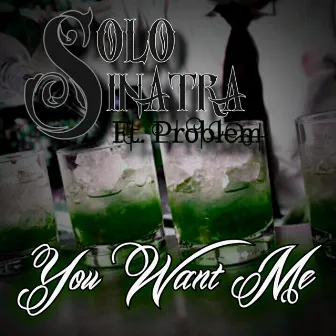 You Want Me by Solo Sinatra