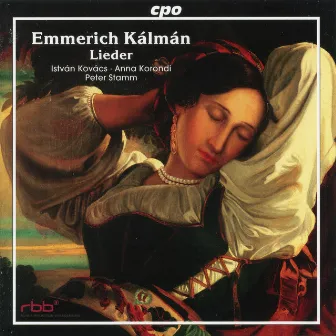 Kálmán: Lieder by Anna Korondi