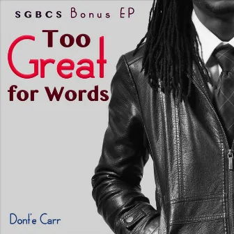 Too Great for Words by Dont'e Carr