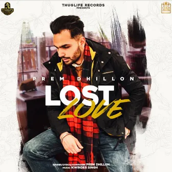 Lost Love by Prem Dhillon