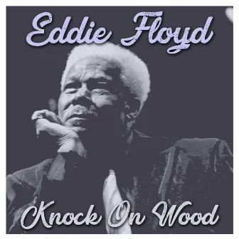 Knock on Wood by Eddie Floyd