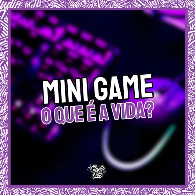 Mini Game o Que É a Vida?