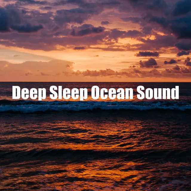 Deep Sleep Ocean Sound