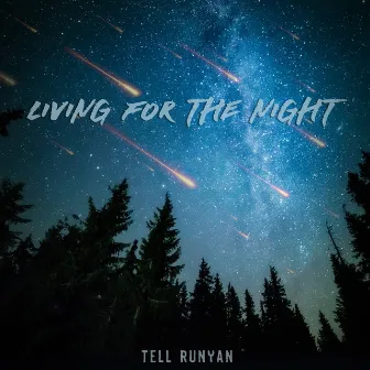 Living for the Night by Tell Runyan