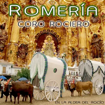 Romería. Coro Rociero en la Aldea del Rocío by Coro Rociero San Pablo