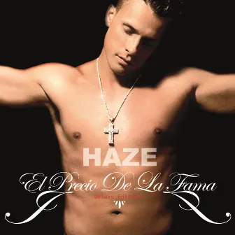 El Precio De La Fama (Deluxe Edition) by Haze